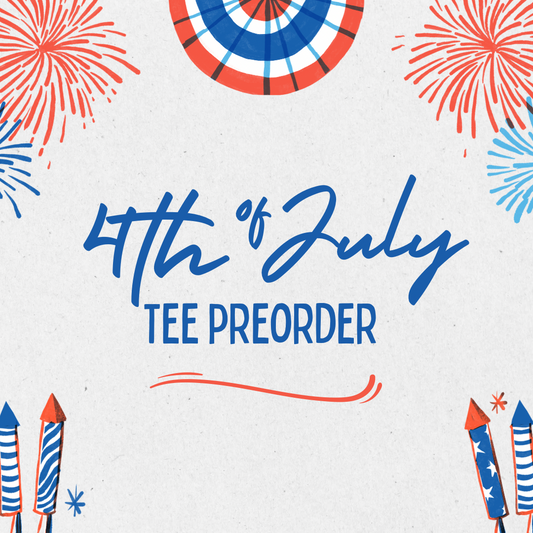 4th of July Tee Preorder- Short Sleeve Options