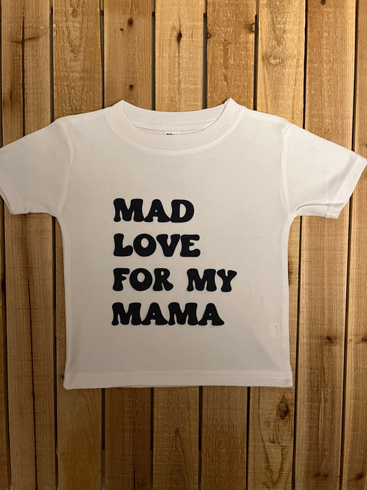 Mad Love for My Mama Tee
